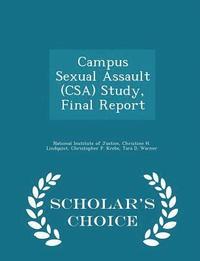 bokomslag Campus Sexual Assault (Csa) Study, Final Report - Scholar's Choice Edition