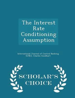 bokomslag Interest Rate Conditioning Assumption - Scholar's Choice Edition