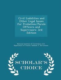 bokomslag Civil Liabilities and Other Legal Issues for Probation/Parole Officers and Supervisors