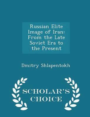 Russian Elite Image of Iran 1