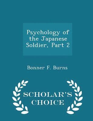 Psychology of the Japanese Soldier, Part 2 - Scholar's Choice Edition