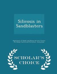 bokomslag Silicosis in Sandblasters - Scholar's Choice Edition