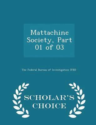 bokomslag Mattachine Society, Part 01 of 03 - Scholar's Choice Edition