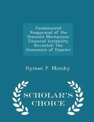 Hyman P Minsky - Fundamental Reappraisal of the Discount Mechanism, Häftad
