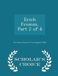 bokomslag Erich Fromm, Part 2 of 6 - Scholar's Choice Edition