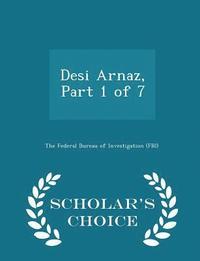 bokomslag Desi Arnaz, Part 1 of 7 - Scholar's Choice Edition