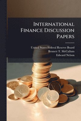 Bennett T McCallum, Edward Nelson - International Finance Discussion Papers, Häftad