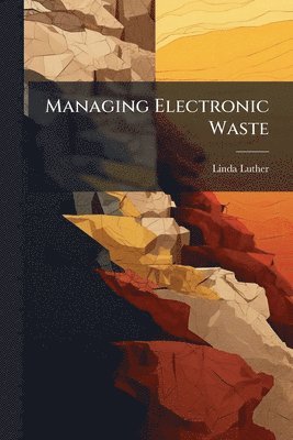 Managing Electronic Waste