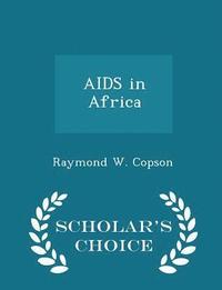 bokomslag AIDS in Africa - Scholar's Choice Edition