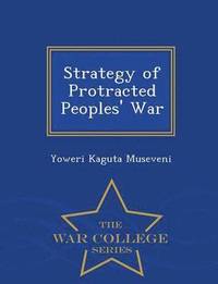 bokomslag Strategy of Protracted Peoples' War - War College Series