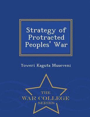 bokomslag Strategy of Protracted Peoples' War - War College Series