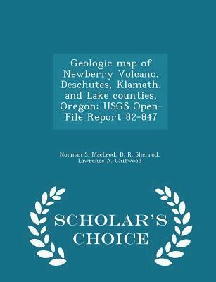 bokomslag Geologic Map of Newberry Volcano, Deschutes, Klamath, and Lake Counties, Oregon