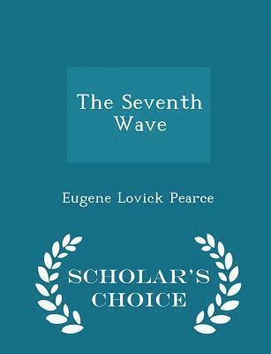 The Seventh Wave - Scholar's Choice Edition 1