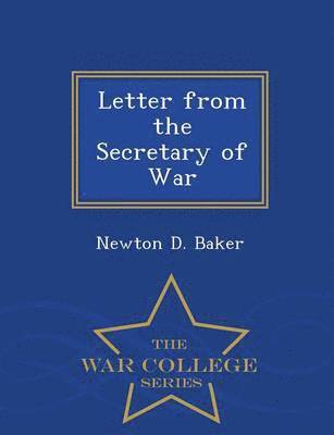 bokomslag Letter from the Secretary of War - War College Series