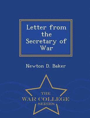 bokomslag Letter from the Secretary of War - War College Series