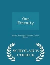 bokomslag Our Eternity - Scholar's Choice Edition