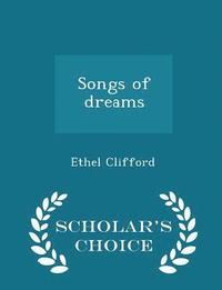 bokomslag Songs of Dreams - Scholar's Choice Edition