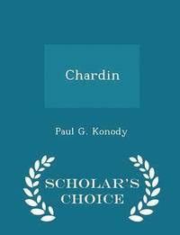 bokomslag Chardin - Scholar's Choice Edition