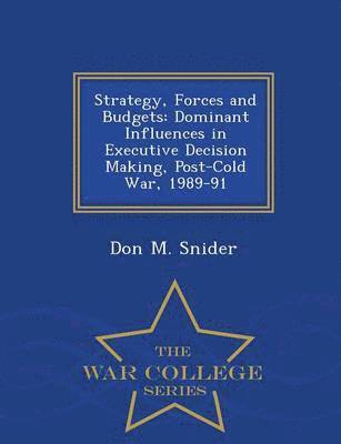 Don M Snider - Strategy, Forces and Budgets, Häftad