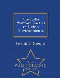 bokomslag Guerrilla Warfare Tactics in Urban Environments