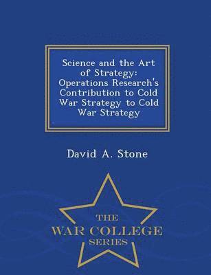 Science and the Art of Strategy 1