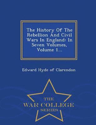 bokomslag History Of The Rebellion And Civil Wars In England