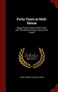 bokomslag Forty Years at Hull-House