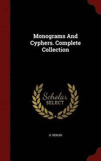 bokomslag Monograms And Cyphers. Complete Collection