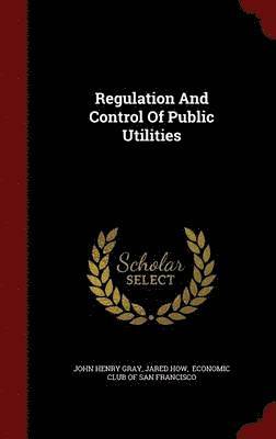 bokomslag Regulation And Control Of Public Utilities