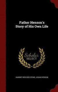 bokomslag Father Henson's Story of His Own Life