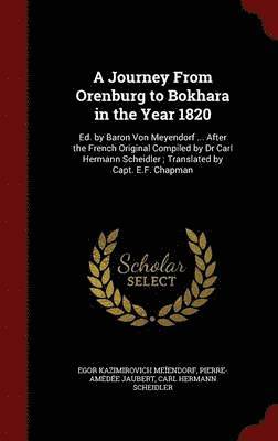 Journey From Orenburg to Bokhara in the Year 1820