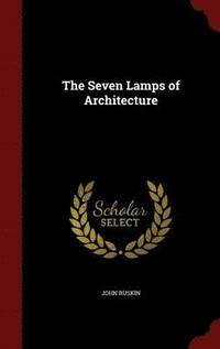 bokomslag The Seven Lamps of Architecture