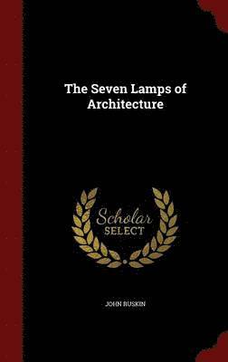 The Seven Lamps of Architecture 1