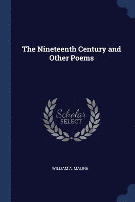 bokomslag The Nineteenth Century and Other Poems