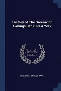 bokomslag History of The Greenwich Savings Bank, New York