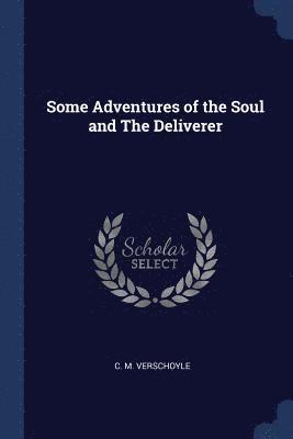 Some Adventures of the Soul and The Deliverer 1