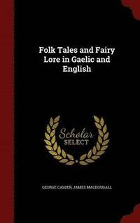 bokomslag Folk Tales and Fairy Lore in Gaelic and English