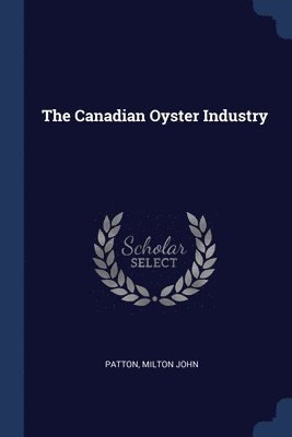 The Canadian Oyster Industry 1