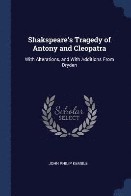 Shakspeare's Tragedy of Antony and Cleopatra 1