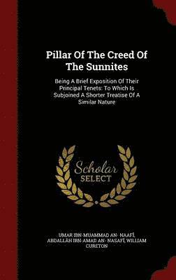 William Cureton - Pillar Of The Creed Of The Sunnites, Inbunden