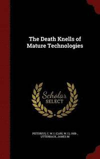 bokomslag The Death Knells of Mature Technologies