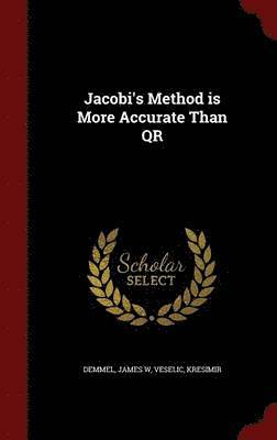 bokomslag Jacobi's Method is More Accurate Than QR