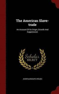 bokomslag The American Slave-trade