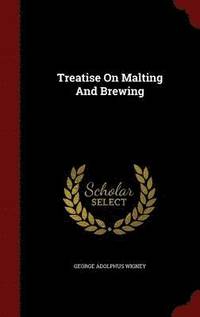 bokomslag Treatise On Malting And Brewing