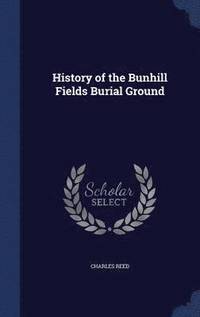bokomslag History of the Bunhill Fields Burial Ground
