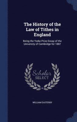 The History of the Law of Tithes in England 1