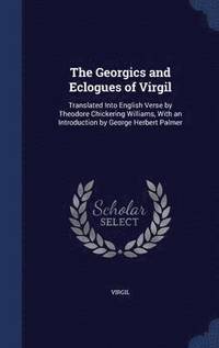 bokomslag The Georgics and Eclogues of Virgil