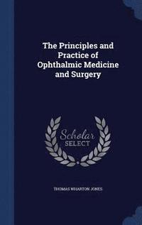 bokomslag The Principles and Practice of Ophthalmic Medicine and Surgery