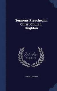 bokomslag Sermons Preached in Christ Church, Brighton