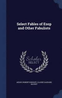 bokomslag Select Fables of Esop and Other Fabulists